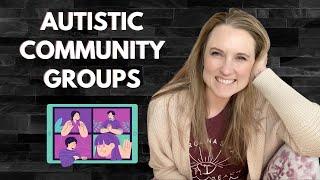 Autistic Community Groups | Connect to People Like You