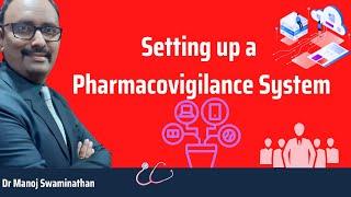 Setting up a Pharmacovigilance System