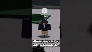 When Bro Pulls Up With A Female Fit Be Like: #roblox #tsb #thestrongestbattlegrounds #tsbg #shorts