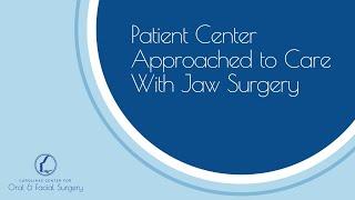 Patient Center Approached to Care With Jaw Surgery : Short