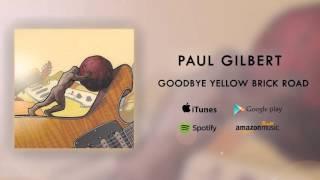 Paul Gilbert - Goodbye Yellow Brick Road (Official Audio)