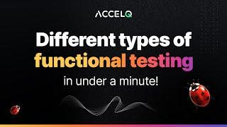 Different Types of  Functional Testing