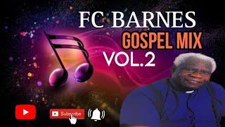 FC BARNES Collection Old School Gospel Mix| Determined Youth| VOL. 2