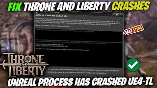 How to Fix Throne and Liberty | Unreal Engine UE4-TL Crash: 'An Unreal Process Has Crashed' Error"