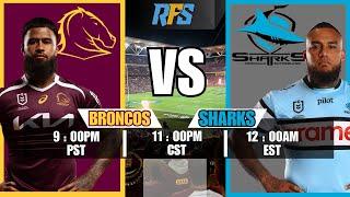 BRISBANE BRONCOS V CRONULLA SHARKS | NRL ROUND 16 LIVE WATCH-A-LONG || RFS
