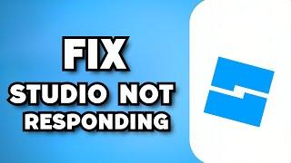 Roblox Studio Not Responding (FIX)