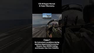 F18 Carrier landings  in Case 1  Case 2  & Case 3 conditions.