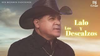 MIX LALO Y LOS DESCALZOS Sus mejores canciones