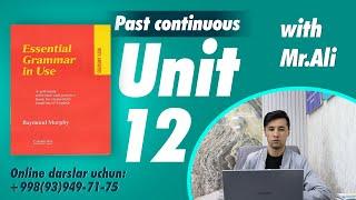 Rymond Murphy Unit 12 Past continuous tense (Teacher: Mr_Ali)