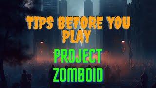 Things to Know Before Playing Project Zomboid