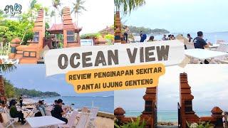 OCEAN VIEW RESORT UJUNG GENTENG - Penginapan yang Unik, Cantik, Eksotik, dan Syarat Akan Filosofi