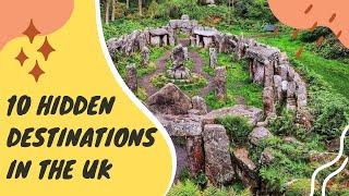 10 Best Hidden Destinations In The UK | UK Hidden Gems