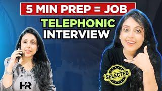 Top Telephonic Interview Questions & Answers | Clear them & Get the Job