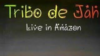 Tribo de Jah - Live In Amazon