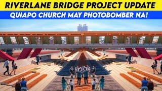 Riverlane Bridge Project Hindi Natapos Anong Nangyari