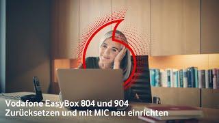 Vodafone EasyBox 804 & 904 zurücksetzen & neu einrichten