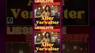 #Lieselotte Beinebreit - Alter Verwalter| KI-generierter Schlager | Gute Laune #schlager #deutsch