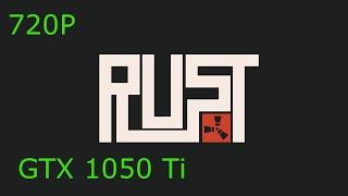 Geforce GTX 1050 Ti - Rust 720P