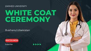 White Coat Ceremony | Zarmed University Bukhara | Abroad Medical College White Coat Ceremony