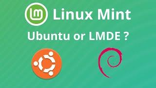 Linux Mint Ubuntu vs Debian: Should we change to LMDE?