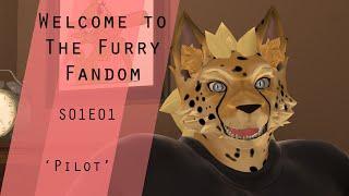 Welcome to the Furry Fandom | S1E01 | 'Pilot'