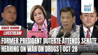 LIVE: Former President Duterte attends Senate hearing on war on drugs | GMA Integrated News - Replay