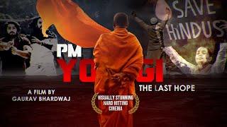 PM Yogi: The Last Hope | A Gaurav Bhardwaj Film | Full Movie