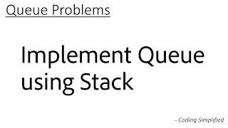 Queue - Implement Queue using Stack | Code in Java