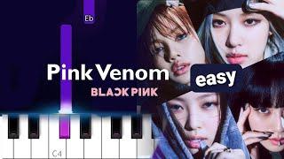 BLACKPINK - Pink Venom  ~  EASY PIANO TUTORIAL