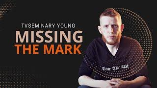 Missing The Mark | Devotional Video | TVSEMINARY