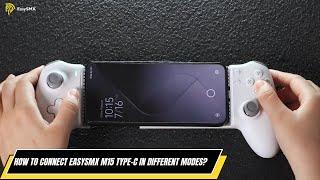 How to connect mobile gaming controller in different modes? - EasySMX M15 Type-C