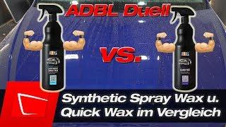 Unterschied ADBL Synthetic Spray Wax und ADBL Quick Wax - Vergleichstest Anwendung Standzeit