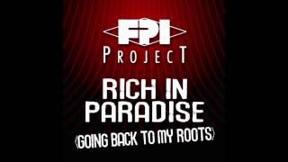 FPI PROJECT - Rich In Paradise (Going Back To My Roots) (Vocal Remix)