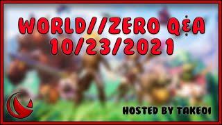 World//Zero Q&A With Developers (10/23/2021- Hosted By Takeoi)