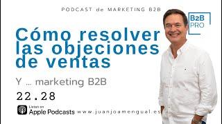 Cómo vender más venciendo objeciones de venta| Marketing b2b