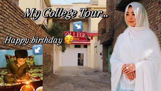 MY COLLEGE TOUR VLOG | BIRTHDAY VLOG |shukria sultani