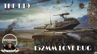 The T49 Love Bug World of Tanks BLitz OMG ITS SO MUCH FUN