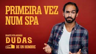 EP117 - "Primeira vez num spa" - Dudas, de Un Hombre na RFM