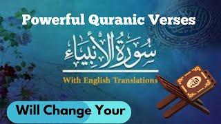 Surah Al Anbiya سورة الأنبياء: Powerful Quranic Verses That Will Change Your Life