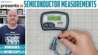 Semiconductor Measurements - Workbench Wednesdays