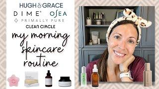 Get READY with me using clean products from Hugh & Grace, DIME, Primally Pure, OSEA & Clean Circle