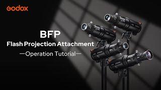 Godox BFP Flash Projection Attachment-Operation Tutorial