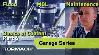 Tormach Garage Series, Part 6 | How to Choose Coolant