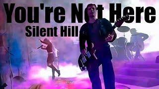 Silent Hill 2 And 3 - You're Not Here, Feat.James Sunderland, Maria, Heather Mason, Eddie