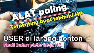 Alat paling terpenting buat Tekhnisi HP pemula