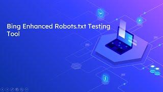 Bing Enhanced Robots.txt Testing Tool