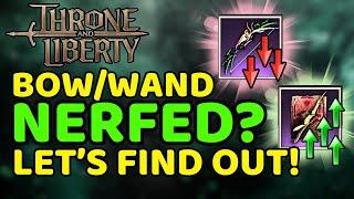 Did BOW/WAND Get NERFED? | Full Discussion | Throne and Liberty