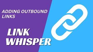 How To Add Outbound Internal Links With Link Whisper