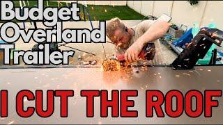 I CUT A HOLE IN THE ROOF! Part 7 No Weld Budget Overland Trailer Build Roof Top Tent Installed!