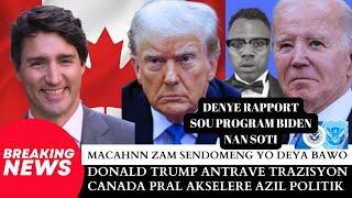 CANADA PRAL AKSELERE AZIL POLITIK,DONALD TRUMP PA DESIDE SIYEN AKO POU TRANZISYON ,PROGRAM BIDEN